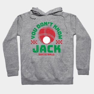 Bocce Ball - You Don't Know Jack Funny Bocceball Game Hoodie